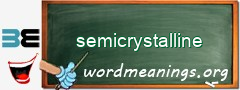 WordMeaning blackboard for semicrystalline